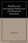 Stability & Asymptotic Behaviour of Differential Equations by W.A. Coppel